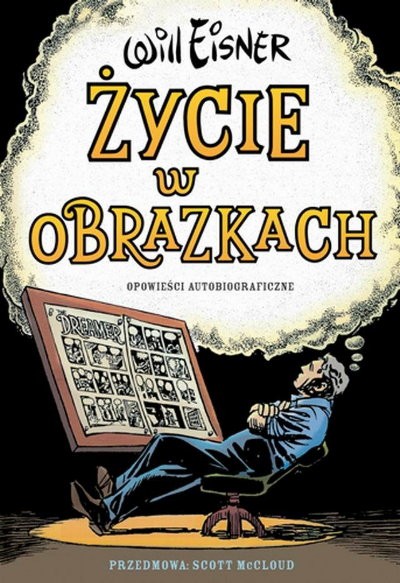 "Życie w obrazkach" - scenariusz, ilustracje: Will Eisner (wyd. Egmont Polska)