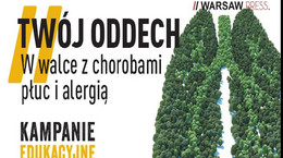 Kampania edukacyjna Warsaw Press „Twój oddech. W walce z chorobami płuc i alergią”