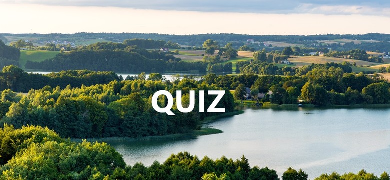 QUIZ Jeziora Polski. Jak dobry jesteś z geografii naszego kraju?