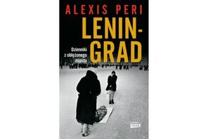 Leningrad. Dzienniki  z oblężonego miasta, Alexis Peri, książka