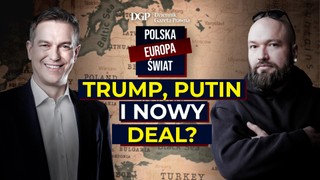 Trump, Putin i nowy deal? [POLSKA- EUROPA-ŚWIAT]