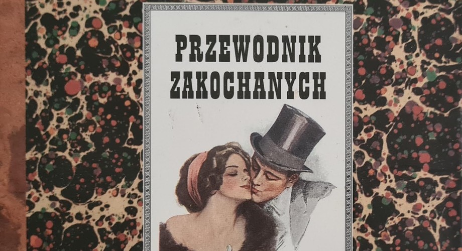 "Przewodnik dla zakochanych". Jaki był ideał kobiety sto lat temu?