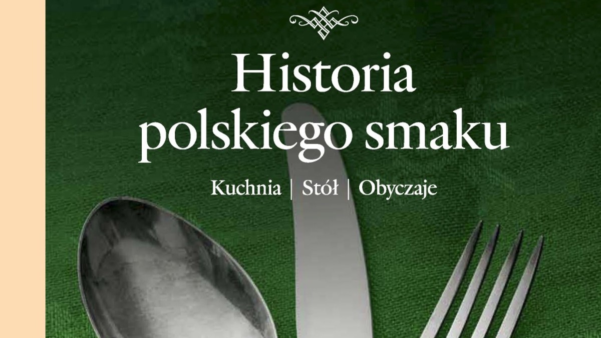 O pszennych rogalikach - przysmaku królowej Jadwigi, pierwszej polskiej książce kucharskiej, wykwintnym smaku mięsa tura, sekretach sarmackiego stołu można przeczytać w wydanej właśnie książce Mai i Jana Łozińskich pt. "Historia polskiego smaku. Kuchnia. Stół. Obyczaje".