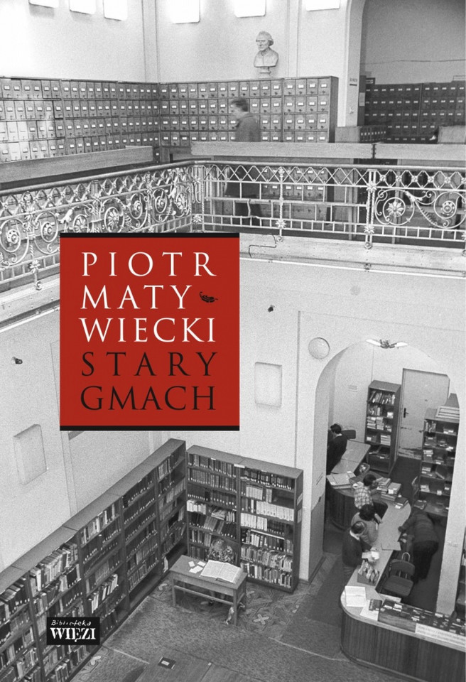 ESEJ. "Stary gmach" - Piotr Matywiecki, Więź