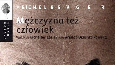 Mężczyzna też człowiek. Fragment książki