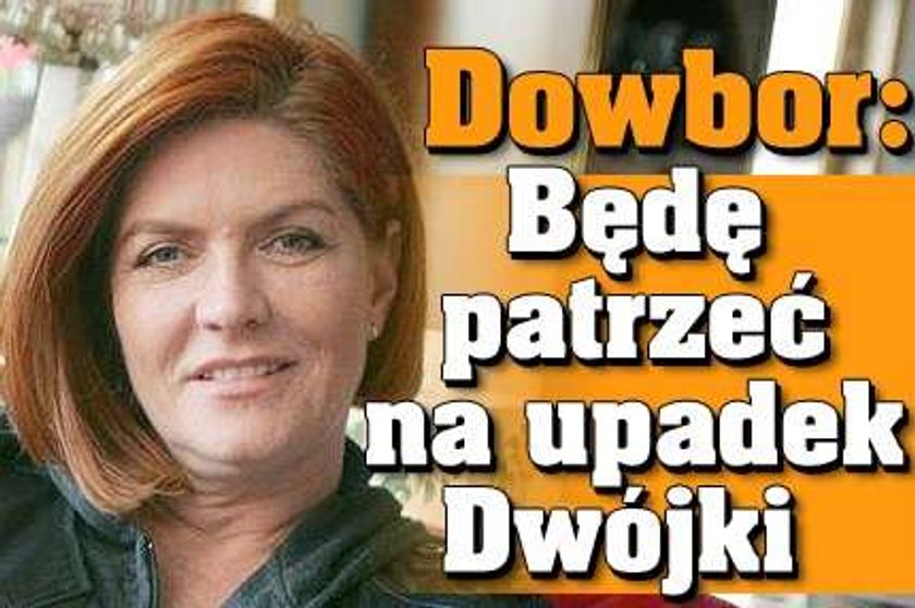 Katarzyna Dowbor: Będę patrzeć na upadek Dwójki