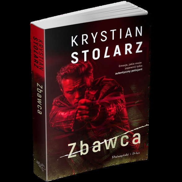"Zbawca", Krystian Stolarz, Wydawnictwo Prószyński i S-ka, 2024 r.