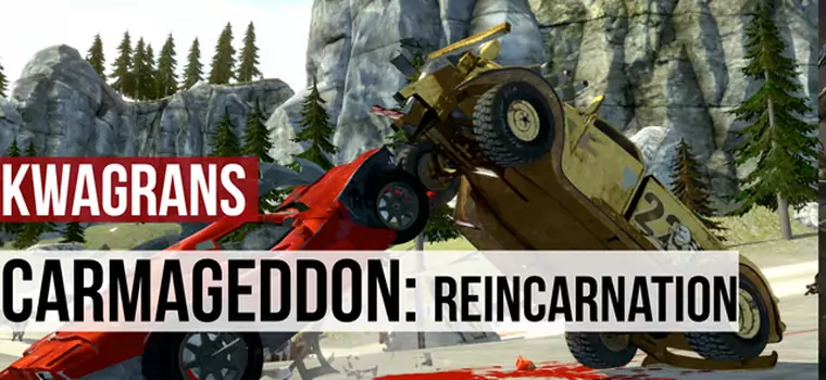 KwaGRAns: rozbijamy się po mieście w Carmageddon: Reincarnation