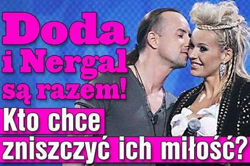 Kto chce zniszczyć miłość Dody i Nergala?