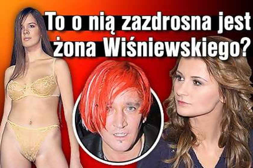 To o nią jest zazdrosna żona Wiśniewskiego?