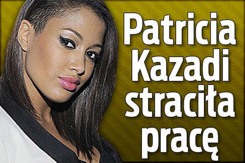 Patricia Kazadi straciła pracę