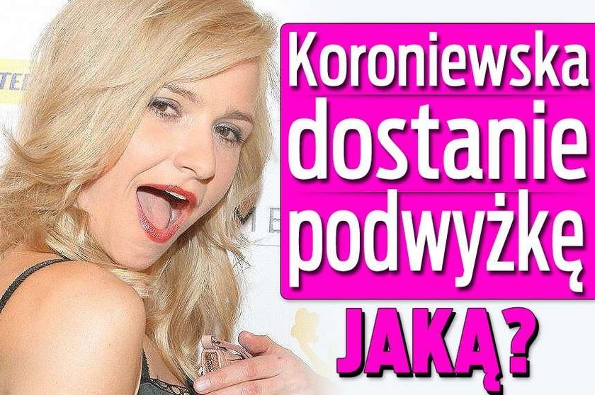 Koroniewska dostanie podwyżkę! Jaką?