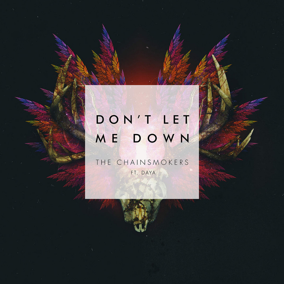 The Chainsmokers feat. Daya - "Don't Let Me Down"