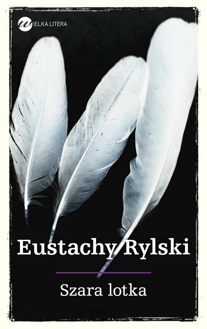 Eustachy Rylski, „Szara Lotka”