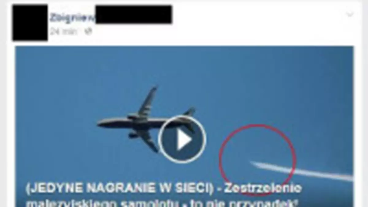 Wideo z zestrzelenia malezyjskiego Boeinga? Nie dajcie się nabrać na nowy przekręt na Facebooku!