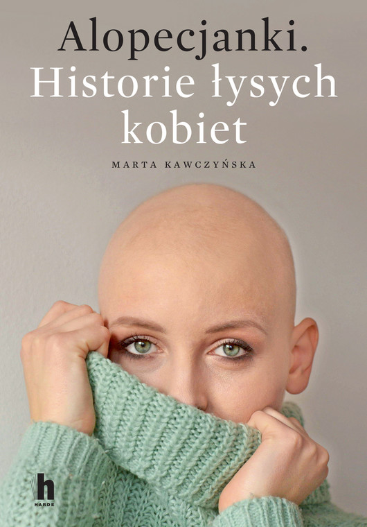 Okładka książki "Alopecjanki. Historie łysych kobiet"