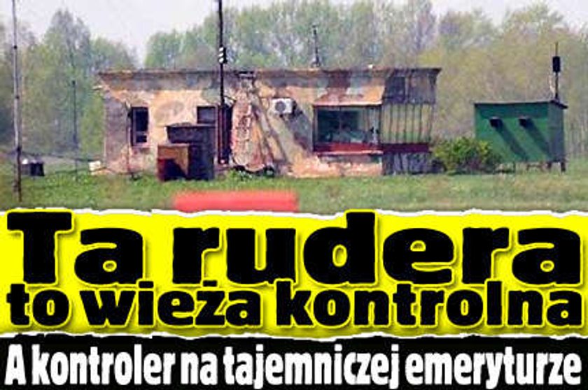 Ta rudera to wieża kontrolna