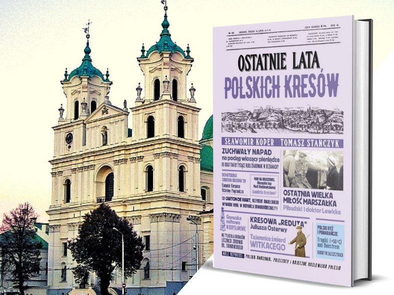 Tekst stanowi fragment książki Sławomira Kopra i Tomasza Stańczyka pt. "Ostatnie lata polskich Kresów" (Wydawnictwo Fronda 2020).