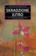 Skradzione jutro. Jak zrozumieć i leczyć ofiary wykorzystywane seksualnie w dzieciństwie