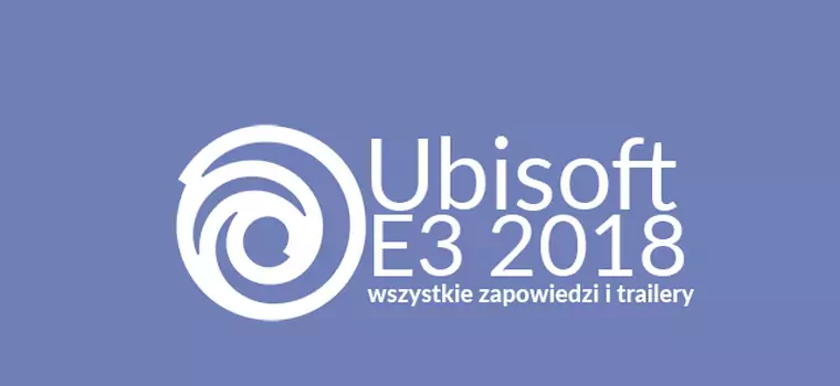 E3 - konferencja Ubisoft. Zobaczyliśmy m. in. Assassin's Creed Odyssey, The Division 2 oraz nowy zwiastun Beyond Good & Evil 2