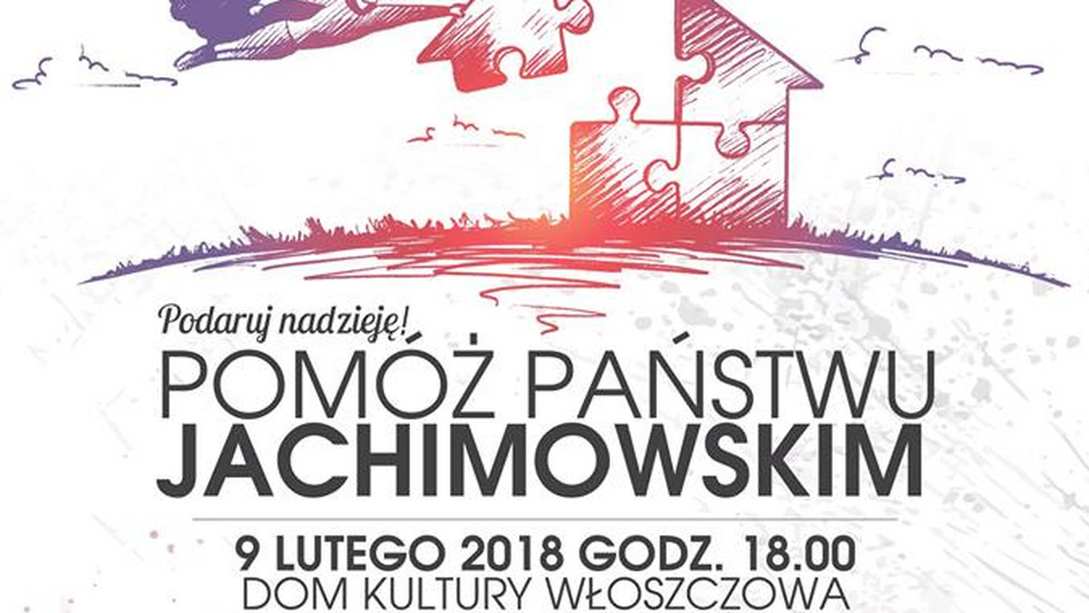 Fundacja "Jesteśmy Blisko" w lutym organizuje charytatywny wieczór artystyczny pełen atrakcji. Dochód ze sprzedaży biletów-cegiełek zostanie przeznaczony na odbudowę domu państwa Jachimowskich z Damian – podopiecznych włoszczowskiej organizacji, którzy w lutym zeszłego roku stracili dorobek całego życia.