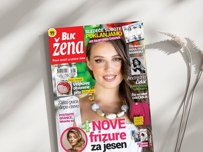 Novi broj " Blic žene " izlazi u subotu 23. avgusta!