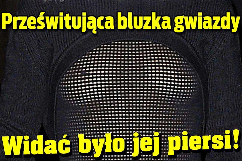 Prześwitująca bluzka gwiazdy. Widać było jej piersi!