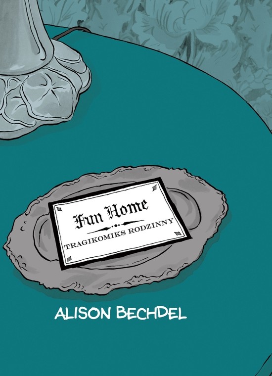 "Fun Home" - scenariusz, ilustracje: Alison Bechdel (wyd. Timof Comics/Abiekt.pl)