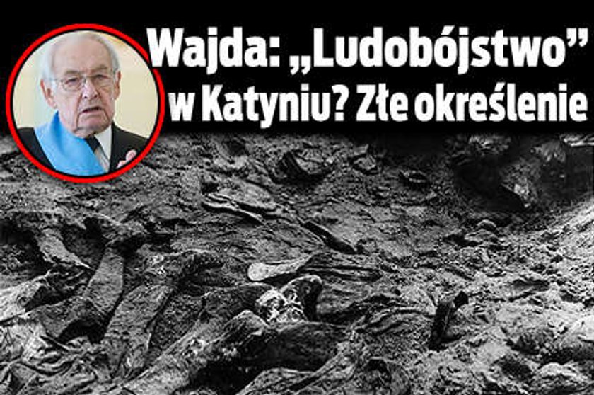 Wajda: "Ludobójstwo" w Katyniu? Złe określenie