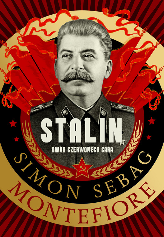Simon Sebag Montefiore - "Stalin. Dwór czerwonego cara" (Wydawnictwo Znak Horyzont)