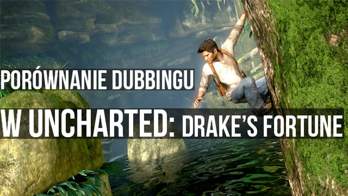 Porównujemy polski i angielski dubbing w Uncharted: Fortuna Drake'a