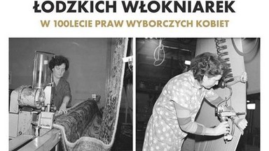 Łódzkie Włókniarki uhonorowane. To patronki Sali Obrad w UMŁ