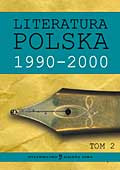 Literatura Polska 1990-2000  t. 2