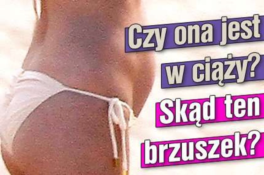 Czy ona jest w ciąży? Skąd ten brzuszek?