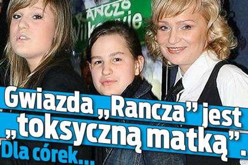 Gwiazda "Rancza" jest "toksyczną matką". Dla córek...