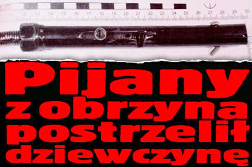 Pijany z obrzyna postrzelił dziewczynę