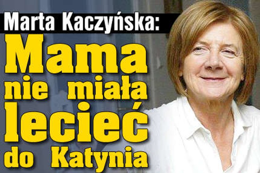 Marta Kaczyńska: Mama nie miała lecieć do Katynia