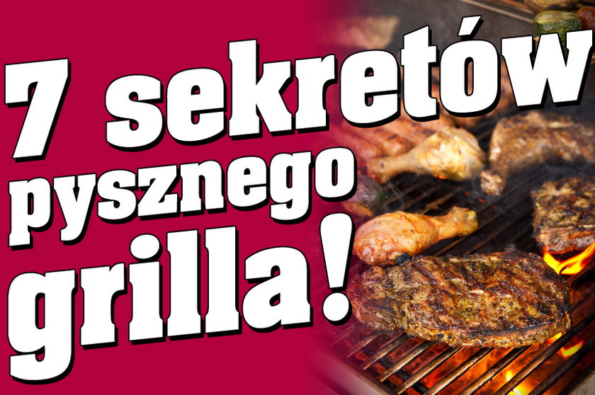 7 sekretów pysznego grilla!