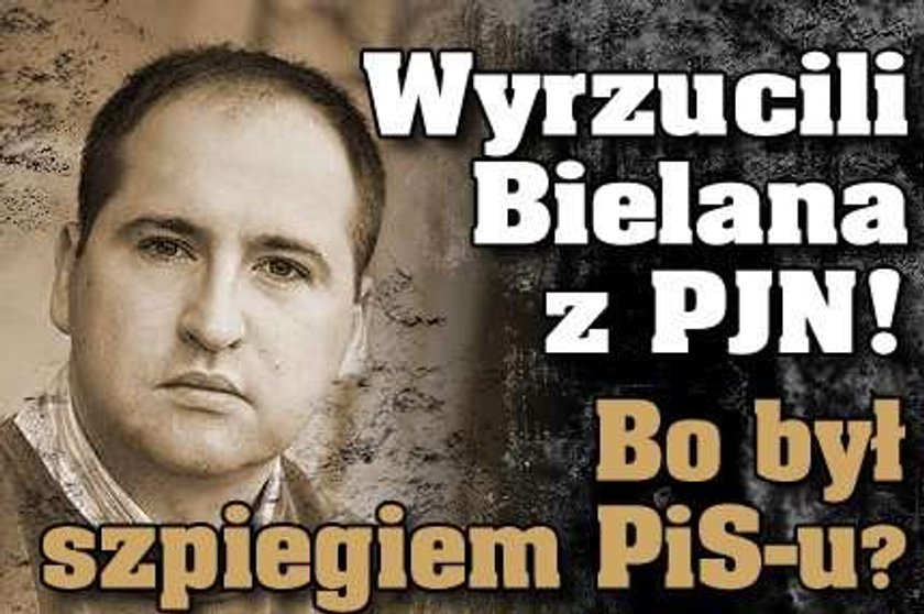 Wyrzucili Bielana z PJN! Bo był szpiegiem PiS-u?