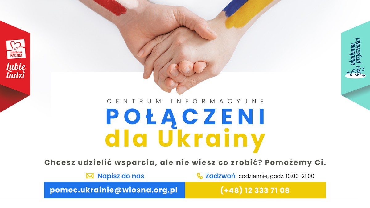 Od 6 marca działa Centrum Informacyjne "Połączeni dla Ukrainy", którego celem jest łączenie ludzi – tych, którzy chcą pomóc z tymi, którzy w zorganizowany sposób już pomagają. Organizatorami infolinii są Szlachetna Paczka i Akademia Przyszłości.