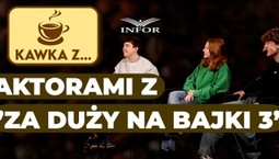 "Te trzy części to archiwum naszego dorastania"