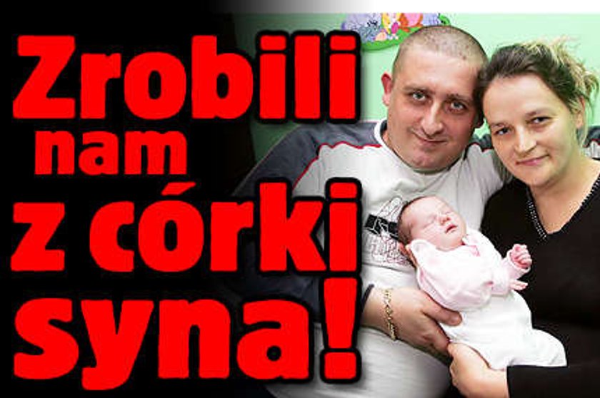 Zrobili nam z córki syna