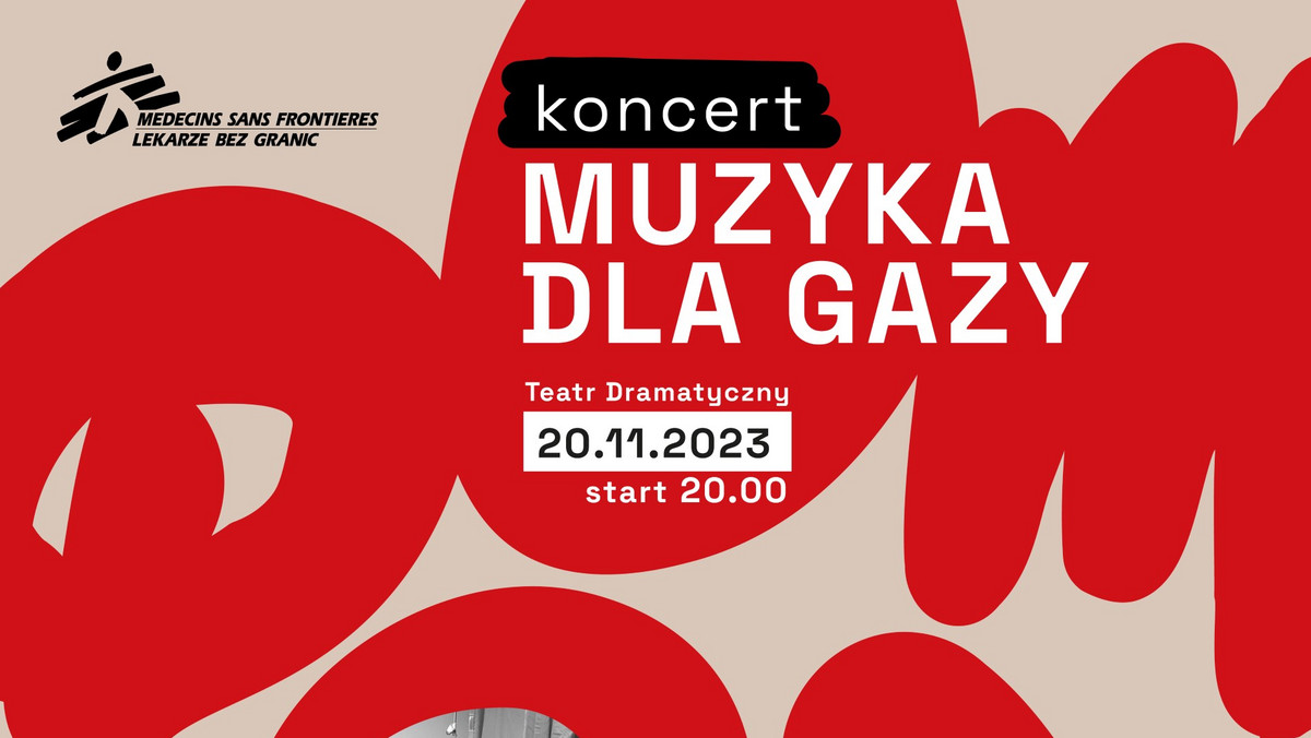 “Muzyka dla Gazy” - gwiazdy polskiej sceny muzycznej zagrają dla Lekarzy bez Granic