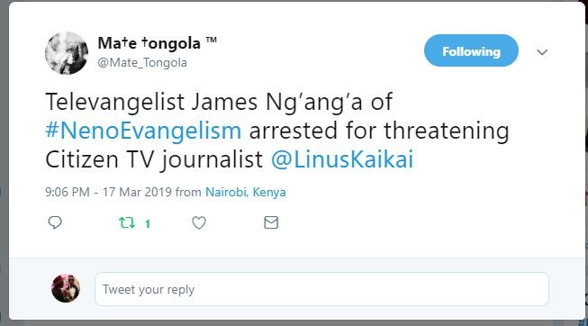 Mate Tongola's tweet on James Ng'ang'a's arrest  