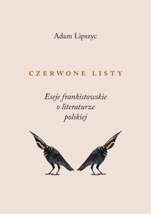 Adam Lipszyc "Czerwone listy. Esej frankistowskie o literaturze polskiej"