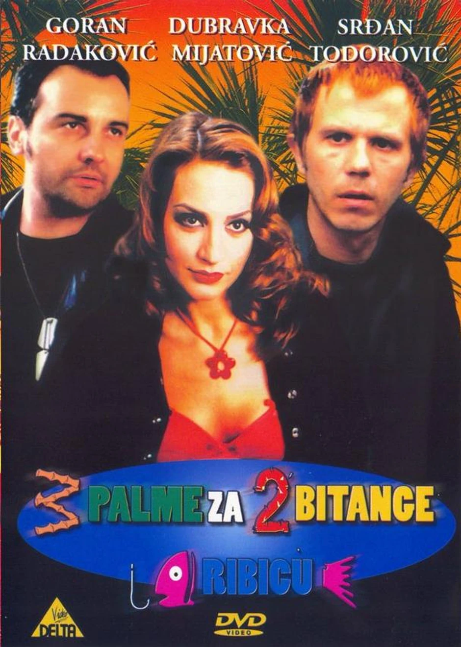 "Tri palme za dve bitange i ribicu"