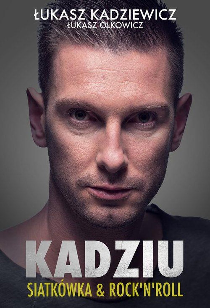 Łukasz Kadziewicz – „Kadziu. Siatkówka i rocknroll” – fragmenty