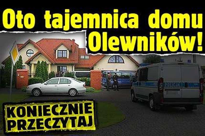 Oto tajemnica domu Olewników! KONIECZNIE PRZECZYTAJ