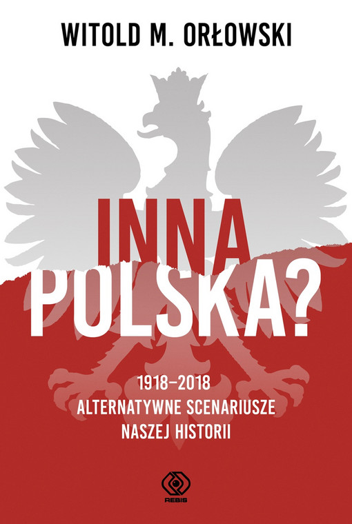 "Inna Polska?" - najnowsza książka prof. Witolda Orłowskiego   