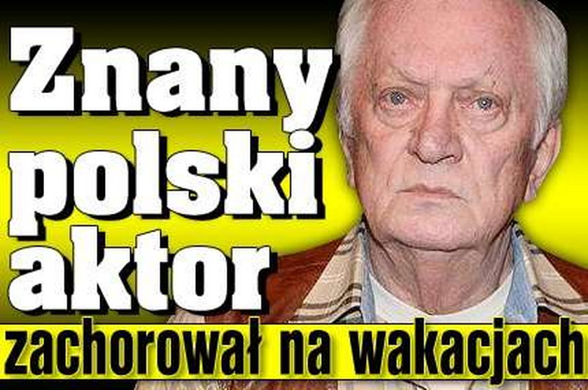 Znany polski aktor zachorował na wakacjach